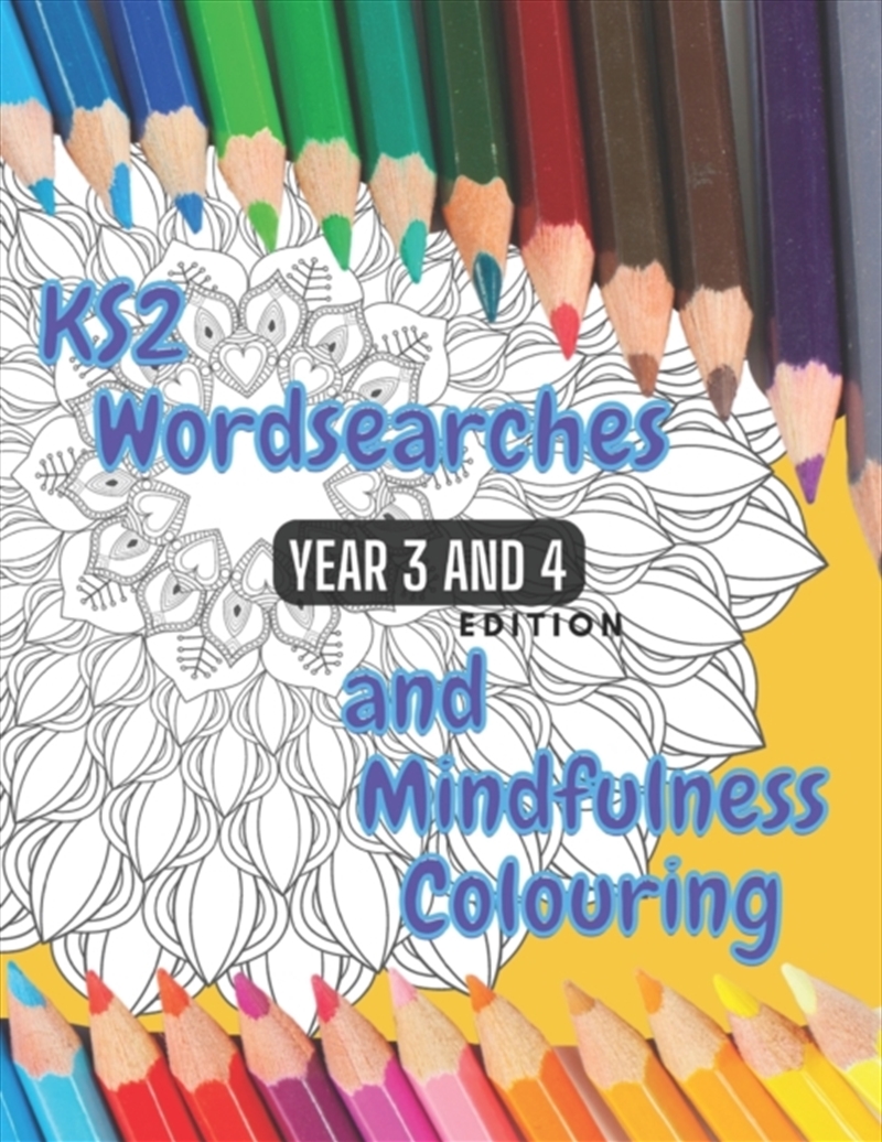 Ks2 - Year 3 And 4 - Word Searches And Mindfulness Colouring : Year 3 And 4 Edition/Product Detail/Kids Activity Books