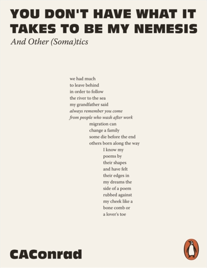 You Don't Have What It Takes To Be My Nemesis : And Other (Soma)Tics/Product Detail/Poetry