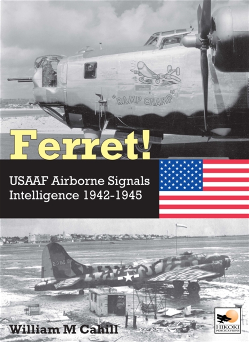 Ferret! : Usaaf Airborne Signals Intelligence Development And Operations 1942-1945/Product Detail/Military