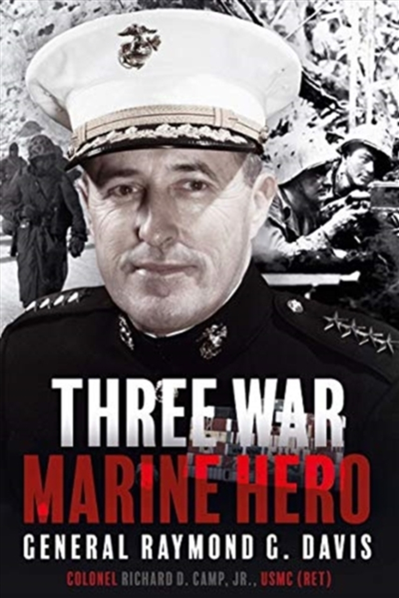 Three War Marine Hero : General Raymond G. Davis/Product Detail/History