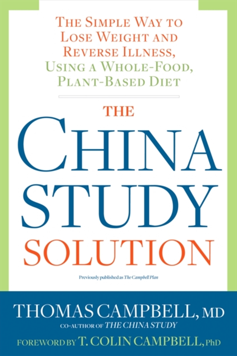 The China Study Solution : The Simple Way To Lose Weight And Reverse Illness, Using A Whole-Food, Pl/Product Detail/Fitness, Diet & Weightloss