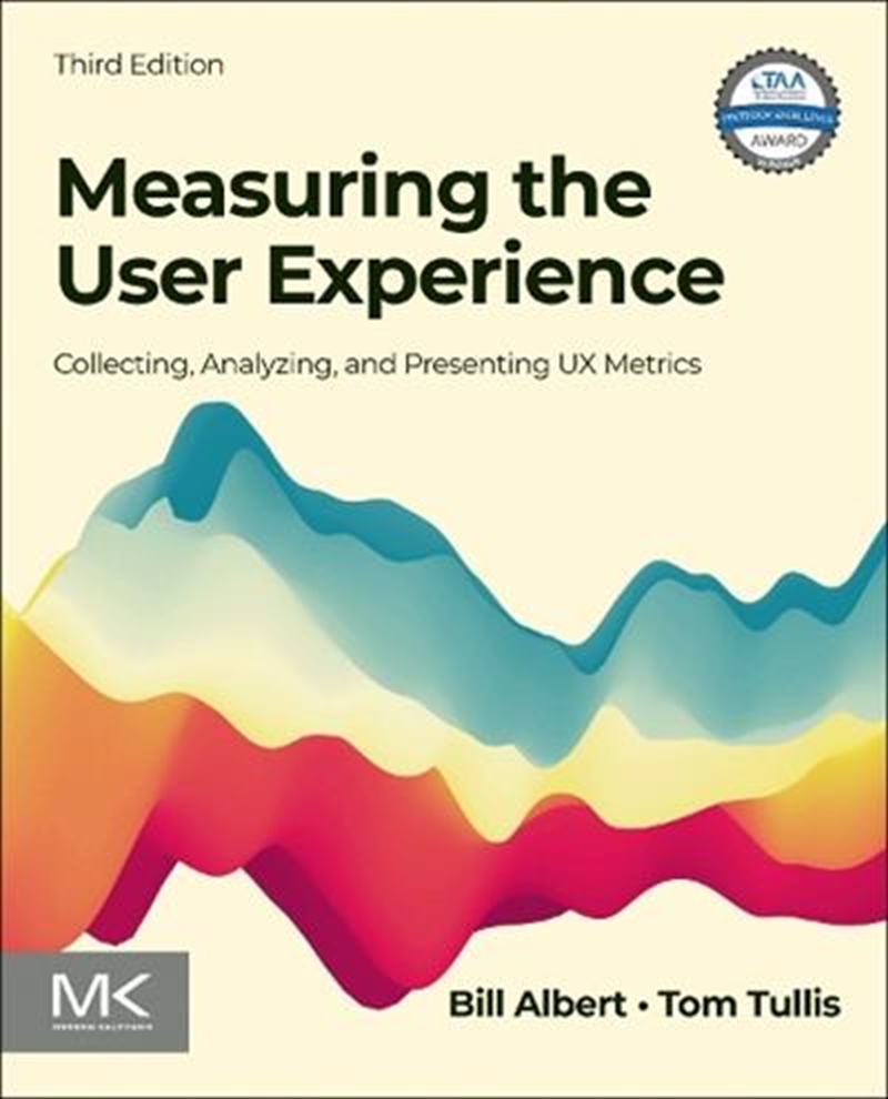 Measuring The User Experience : Collecting, Analyzing, And Presenting Ux Metrics/Product Detail/Science