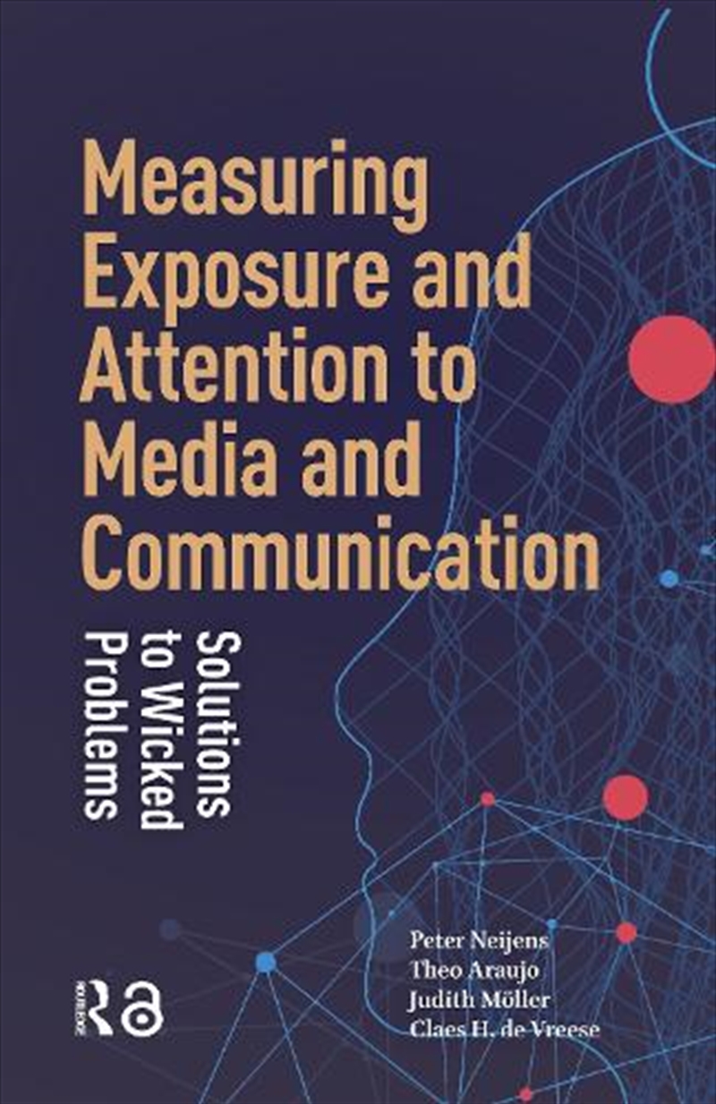 Measuring Exposure And Attention To Media And Communication : Solutions To Wicked Problems/Product Detail/Society & Culture