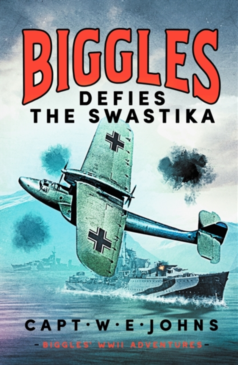 Biggles Defies The Swastika/Product Detail/Historical Fiction