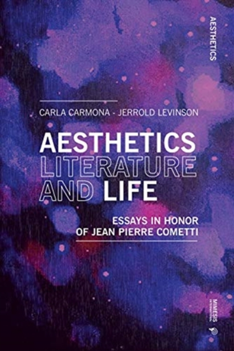 Aesthetics, Literature, And Life : Essays In Honor Of Jean Pierre Cometti/Product Detail/Literature & Poetry