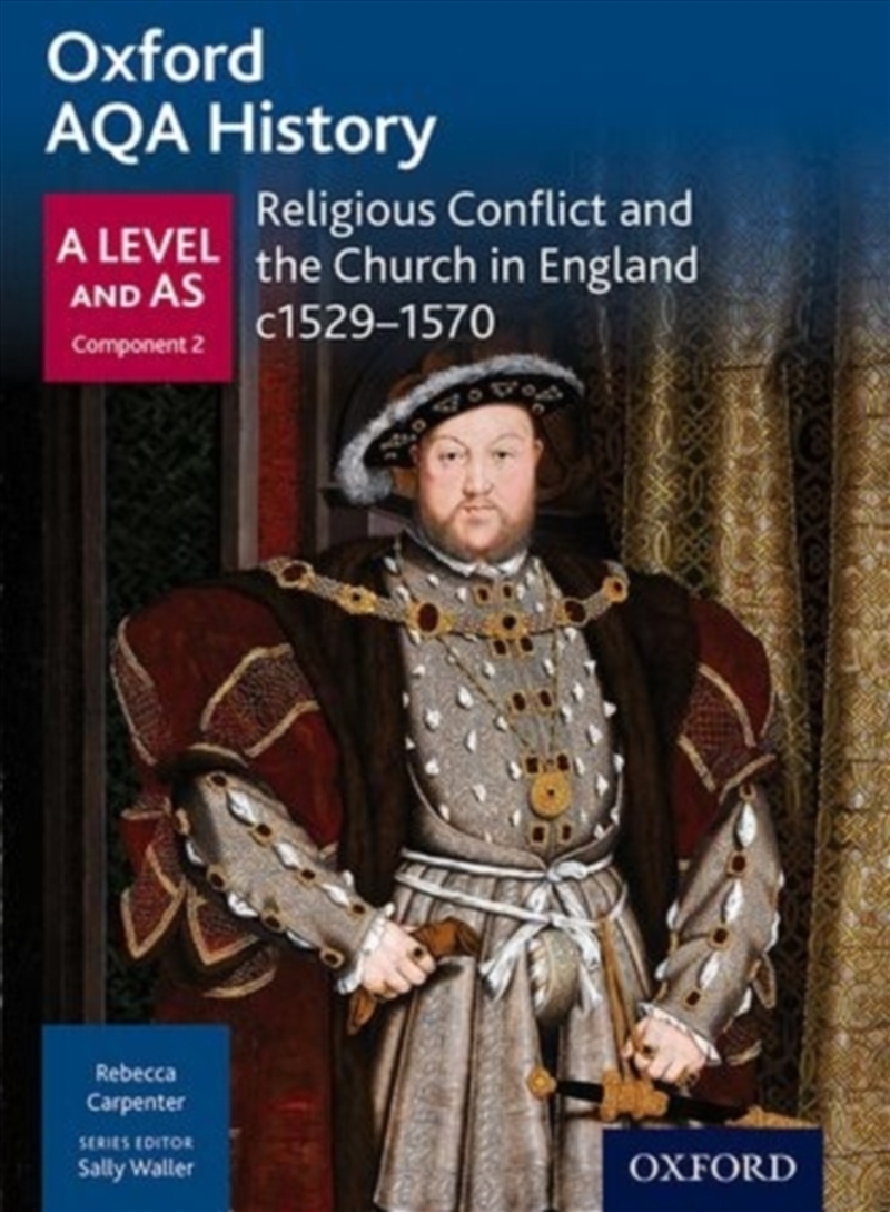Oxford Aqa History For A Level: Religious Conflict And The Church In England C1529-C1570/Product Detail/Education & Textbooks