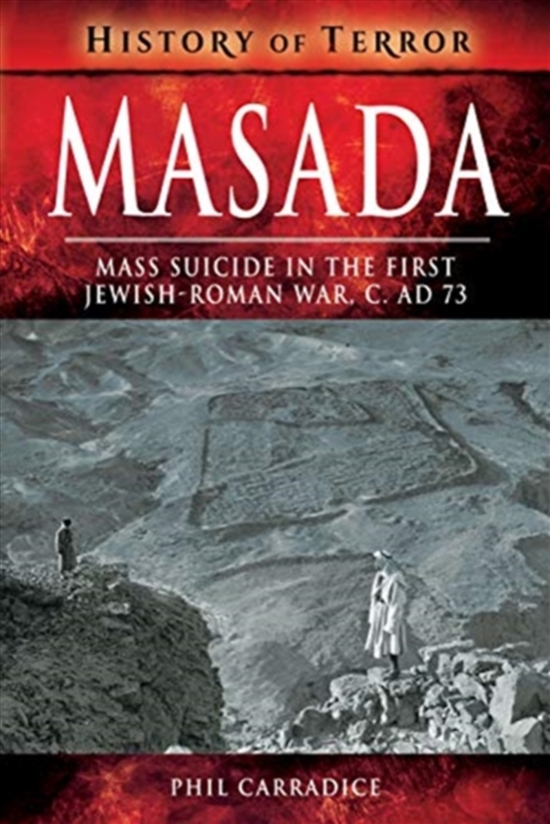 Masada : Mass Sucide In The First Jewish-Roman War, C. Ad 73/Product Detail/History