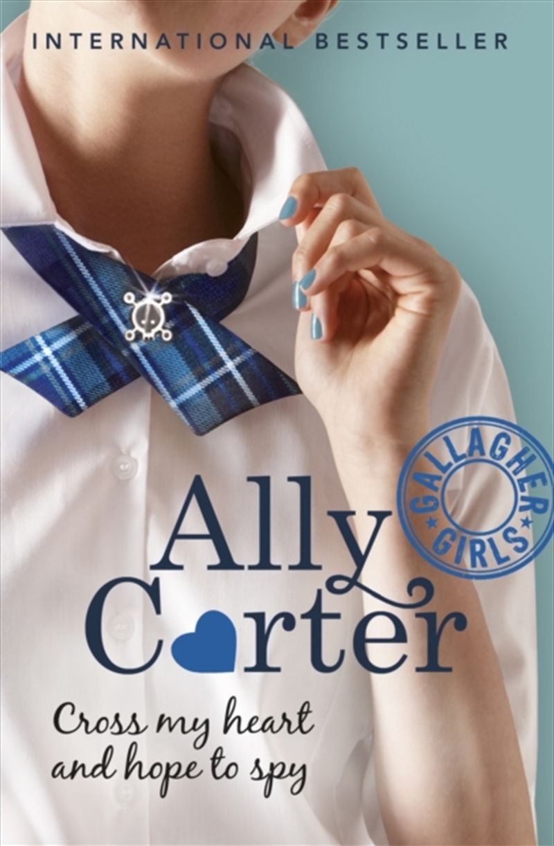 Gallagher Girls: Cross My Heart And Hope To Spy : Book 2/Product Detail/Childrens Fiction Books
