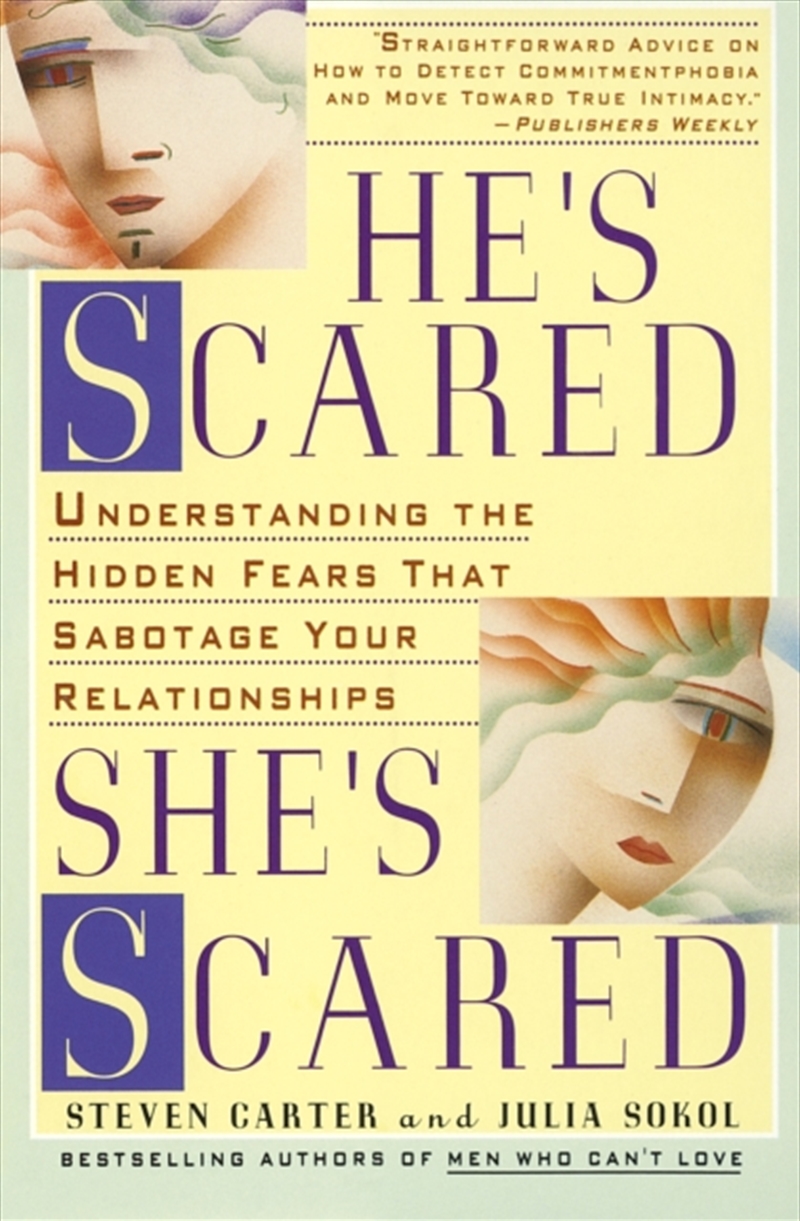 He's Scared, She's Scared : Understanding The Hidden Fears That Sabotage Your Relationships/Product Detail/Family & Health