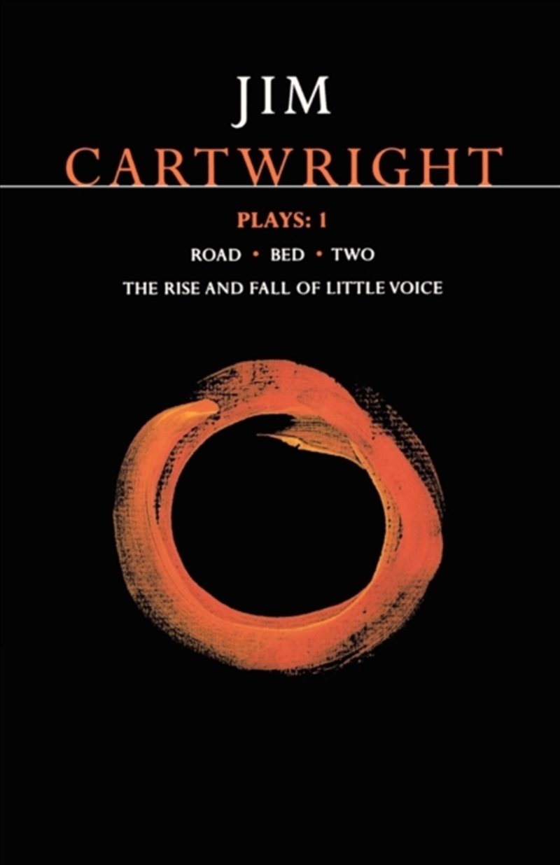 Cartwright Plays 1 : Road; Bed; Two; The Rise And Fall Of Little Voice/Product Detail/Literature & Plays