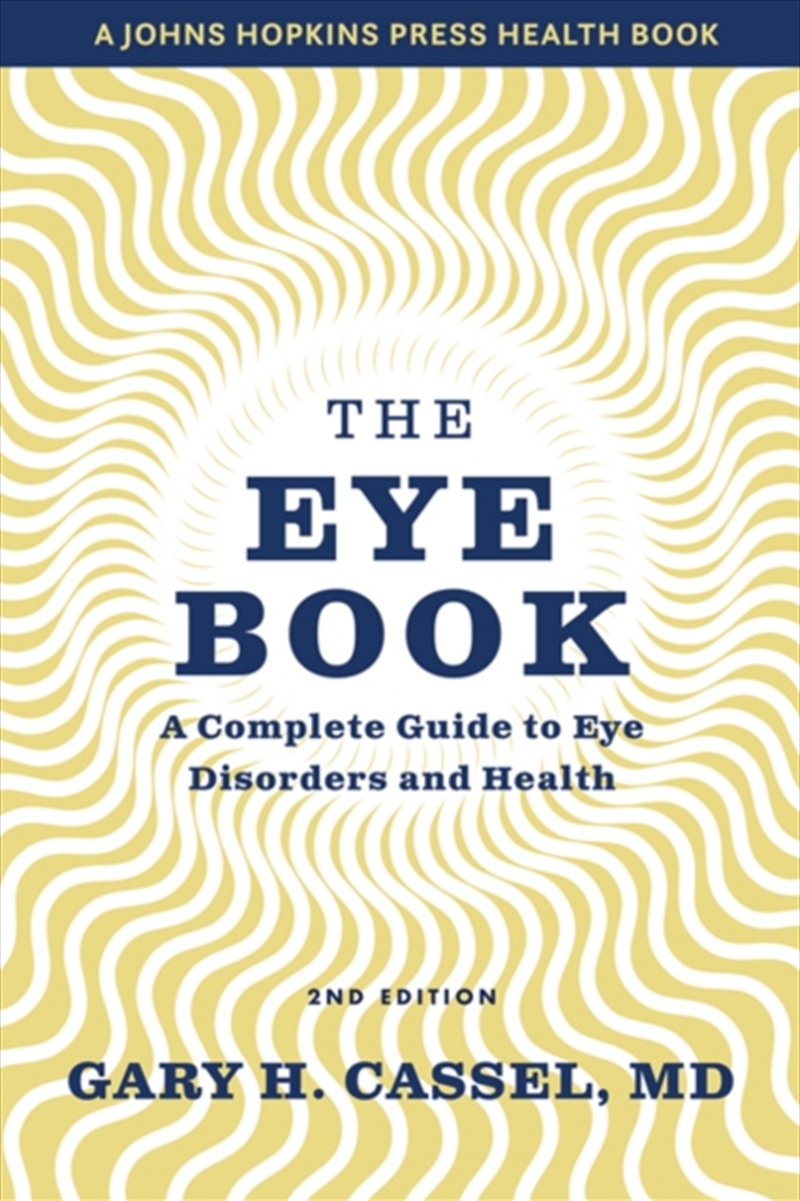 The Eye Book : A Complete Guide To Eye Disorders And Health/Product Detail/Healthcare