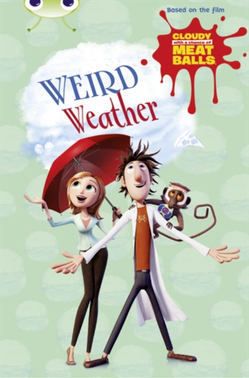 Bug Club Independent Fiction Year Two Gold B Cloudy With A Chance Of Meatballs: Weird Weather/Product Detail/English