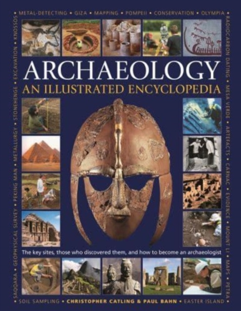 Illustrated Encyclopedia Of Archaeology : The Key Sites, Those Who Discovered Them, And How To Becom/Product Detail/History