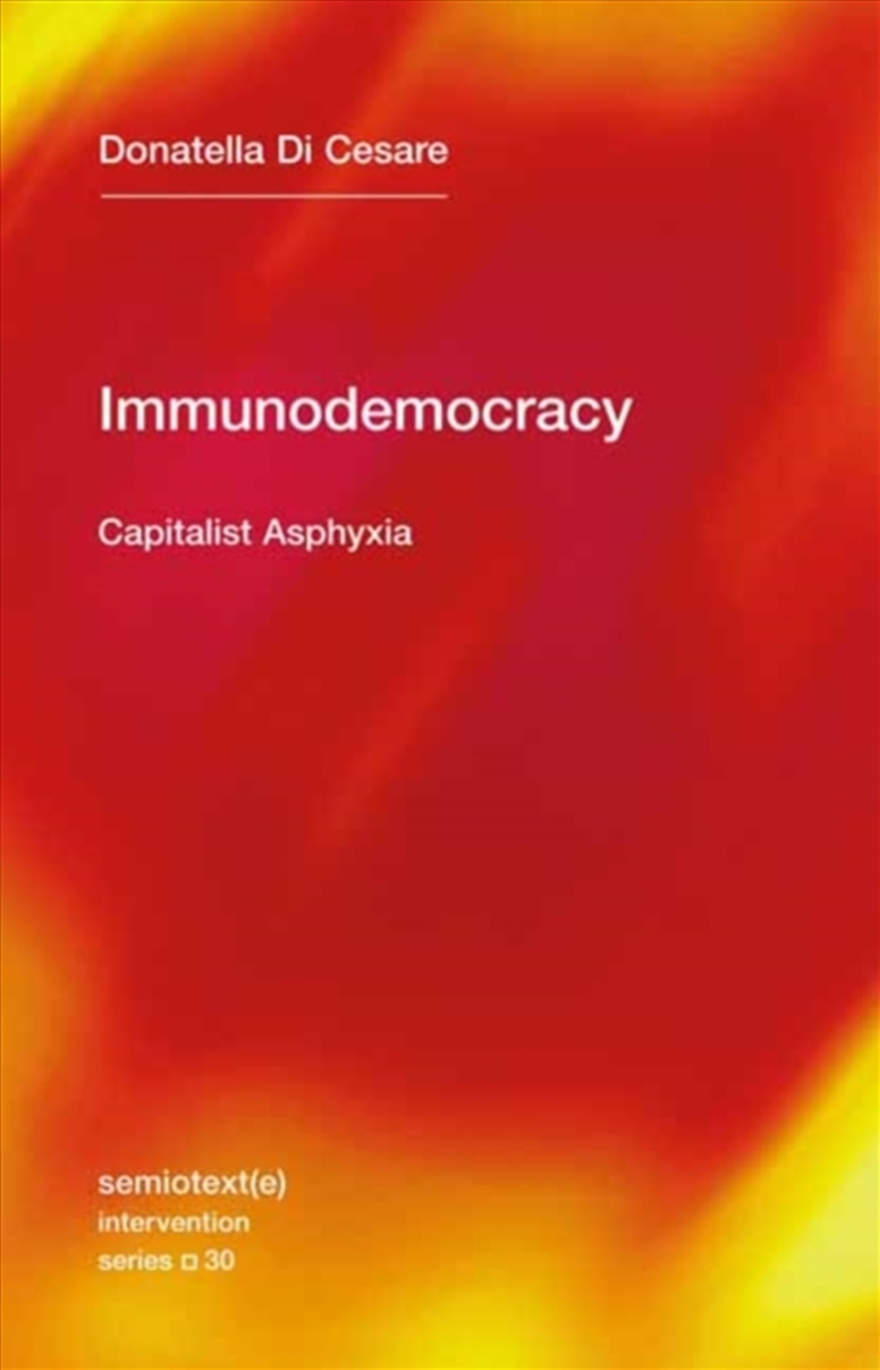 Immunodemocracy : Capitalist Asphyxia /Product Detail/Reading