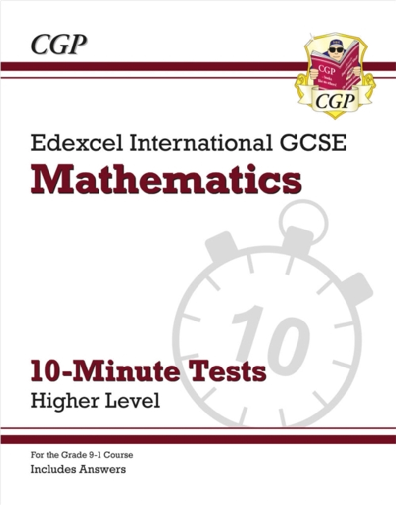 Edexcel International Gcse Maths 10-Minute Tests - Higher (Includes Answers)/Product Detail/Maths