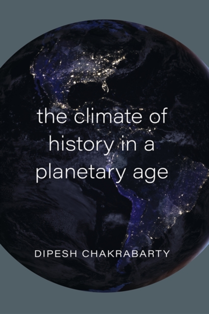 The Climate Of History In A Planetary Age/Product Detail/History