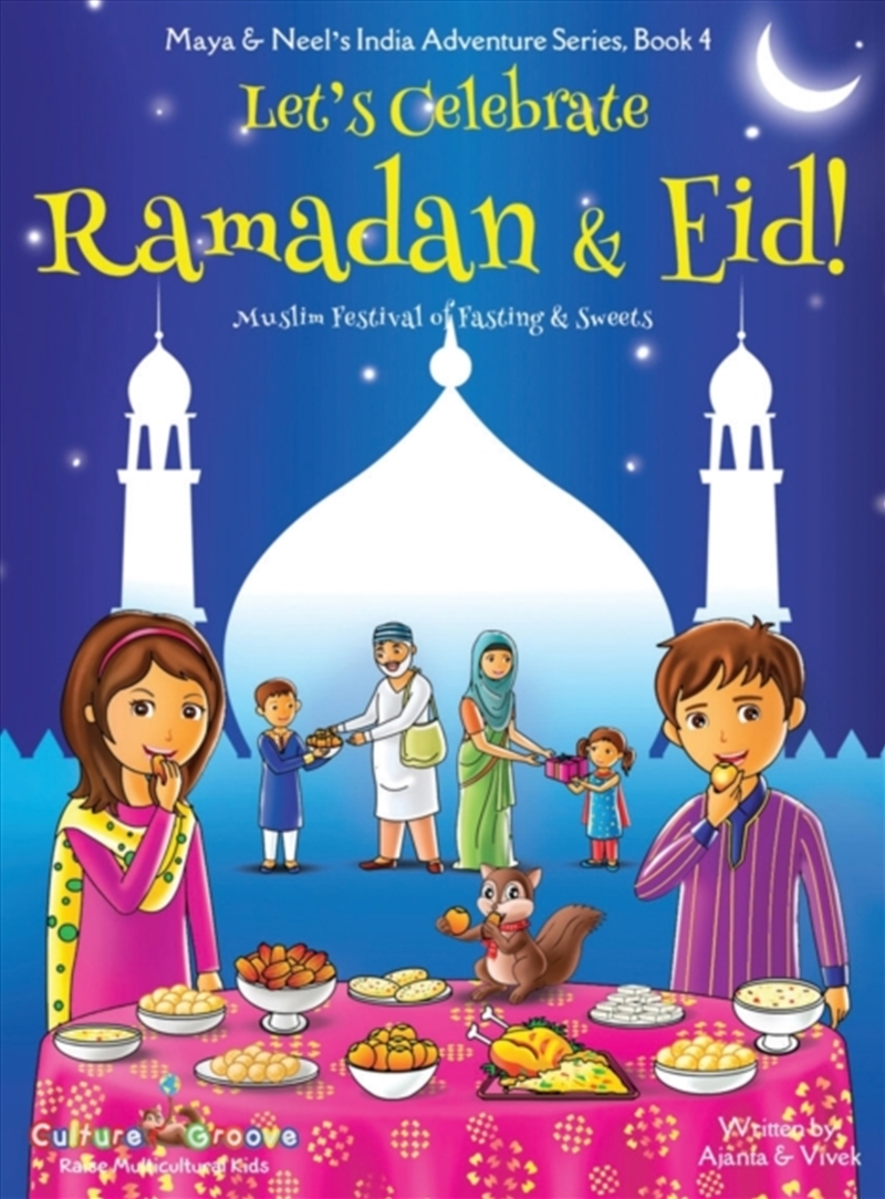 Let's Celebrate Ramadan & Eid! (Muslim Festival Of Fasting & Sweets) (Maya & Neel's India Adventure/Product Detail/Religion & Beliefs