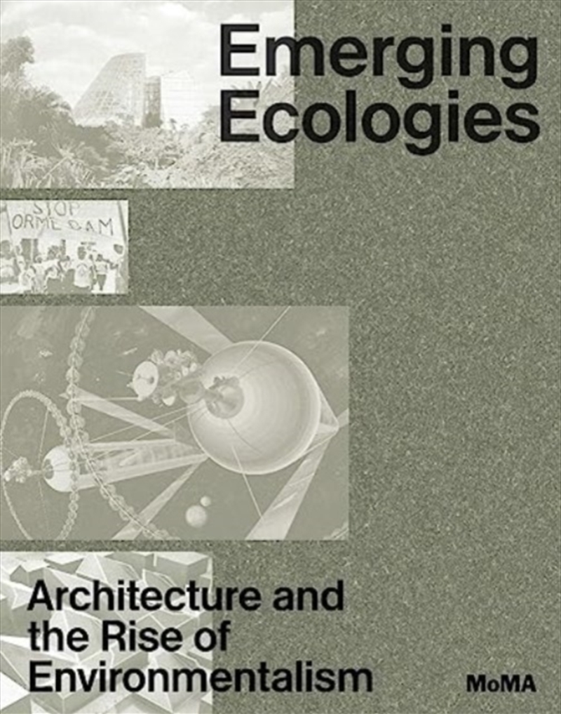 Emerging Ecologies : Architecture And The Rise Of Environmentalism/Product Detail/Architecture