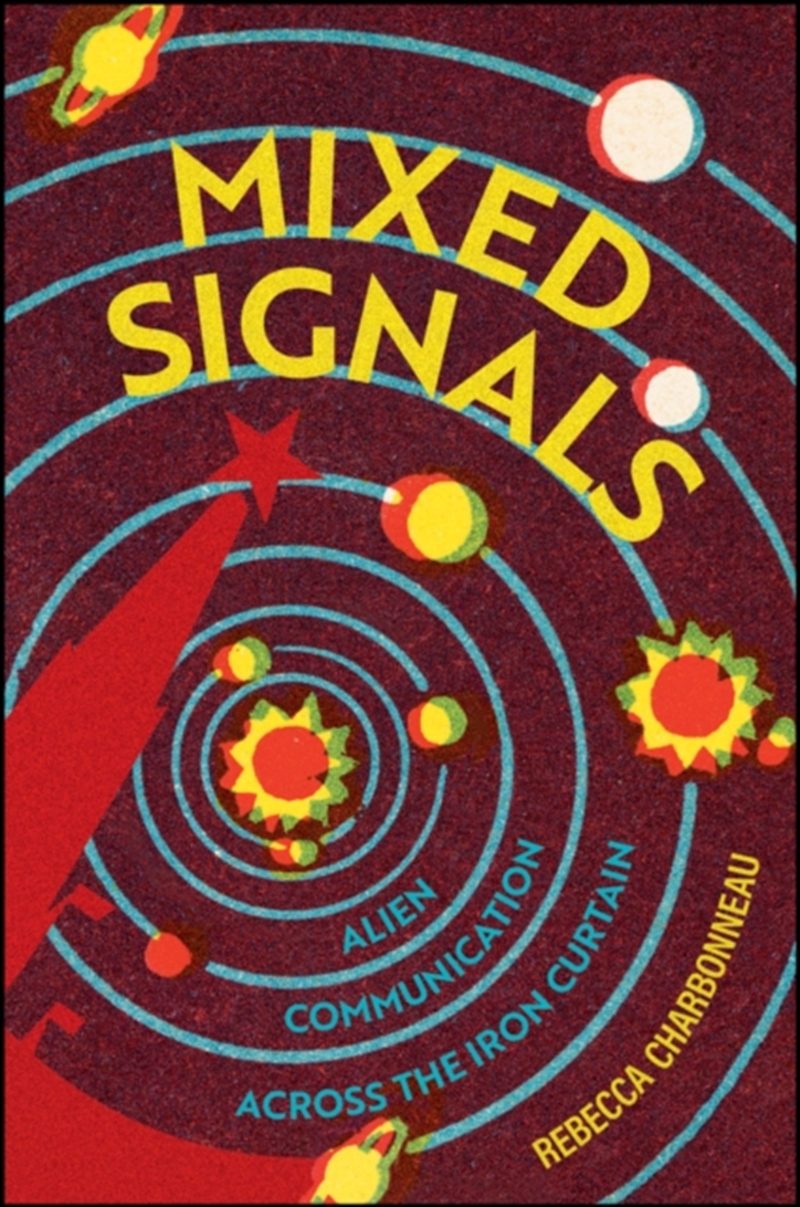 Mixed Signals : Alien Communication Across The Iron Curtain/Product Detail/History