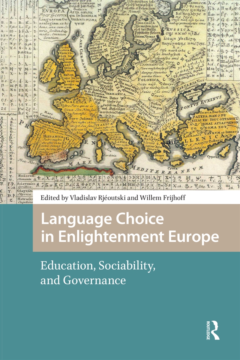 Language Choice In Enlightenment Europe : Education, Sociability, And Governance/Product Detail/Language & Linguistics