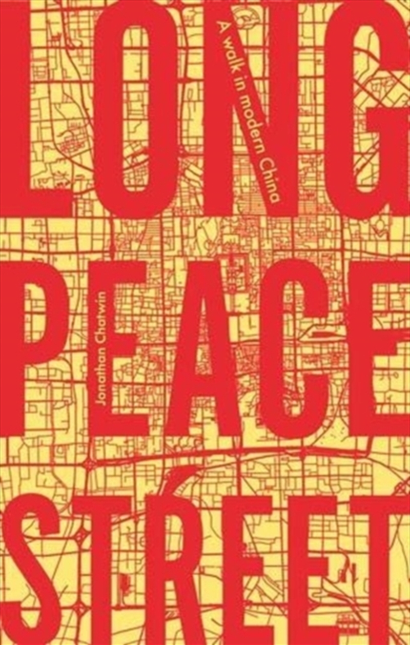 Long Peace Street : A Walk In Modern China/Product Detail/History