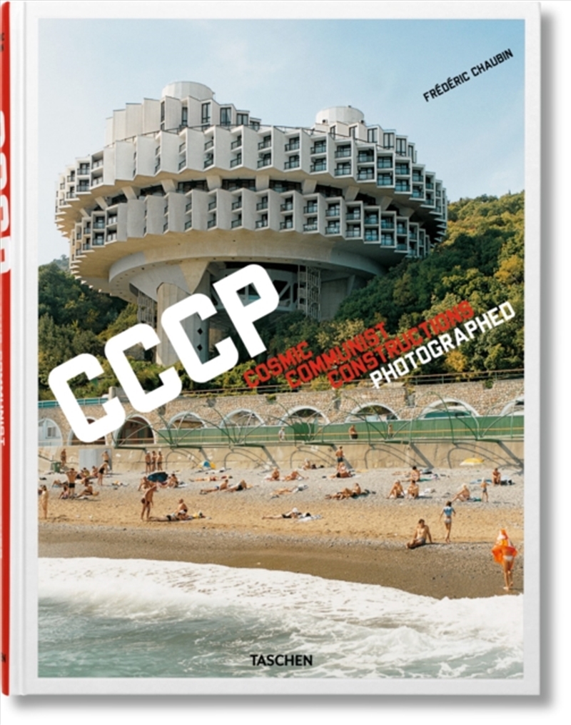 Frederic Chaubin. Cccp. Cosmic Communist Constructions Photographed/Product Detail/Architecture