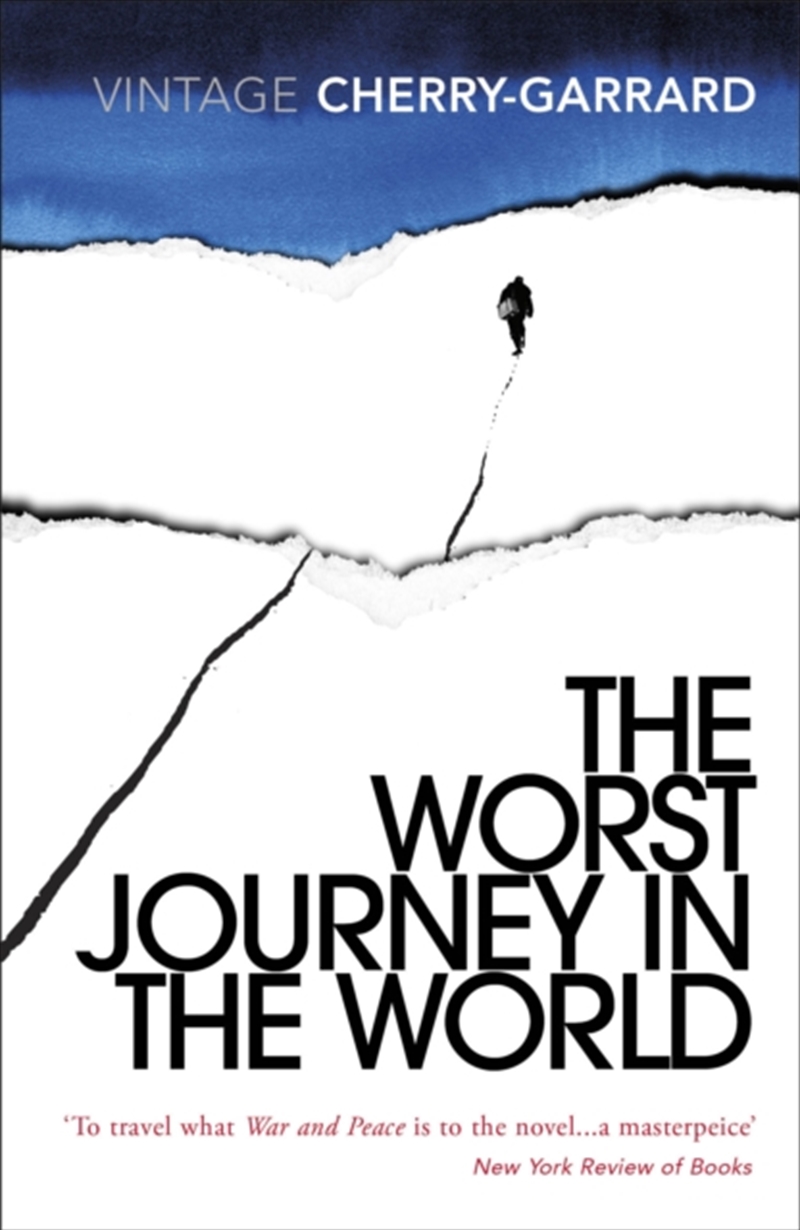 The Worst Journey In The World : Ranked Number 1 In National Geographic's 100 Best Adventure Books O/Product Detail/History
