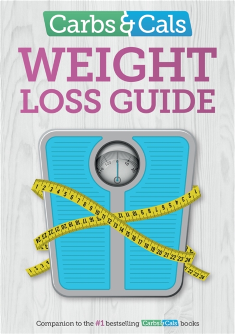 Carbs & Cals Weight Loss Guide : Practical Tips And Inspiration To Help You Lose Weight!/Product Detail/Fitness, Diet & Weightloss