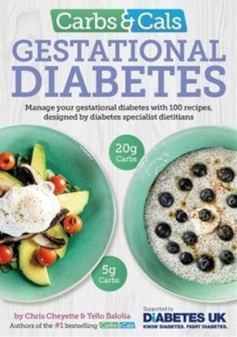 Carbs & Cals Gestational Diabetes : 100 Recipes Designed By Diabetes Specialist Dietitians/Product Detail/Fitness, Diet & Weightloss