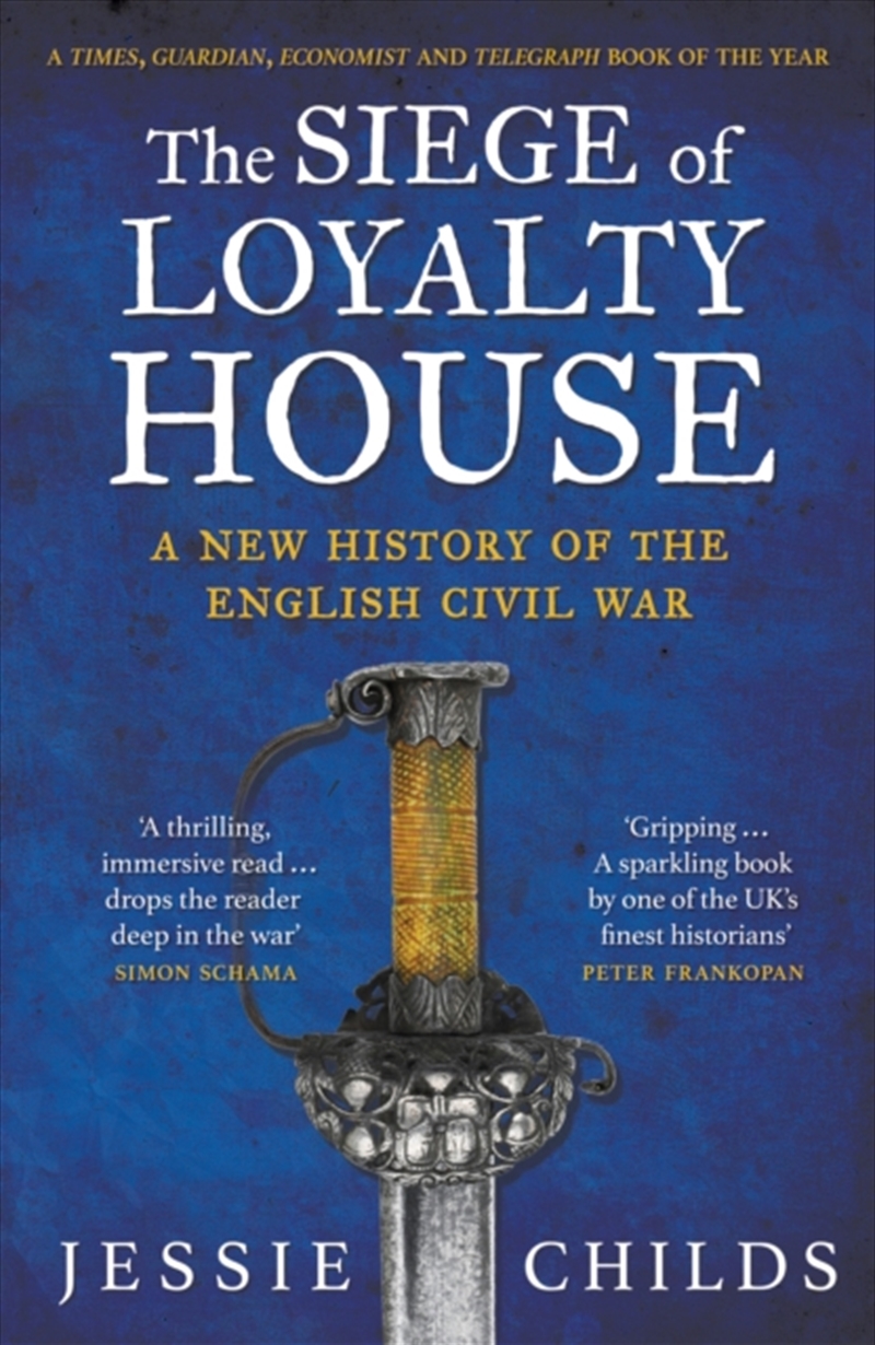 The Siege Of Loyalty House : A New History Of The English Civil War/Product Detail/History