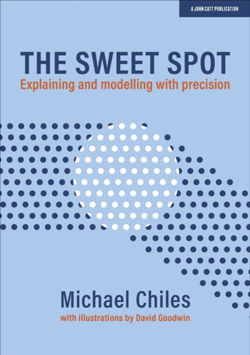 The Sweet Spot: Explaining And Modelling With Precision/Product Detail/Teaching