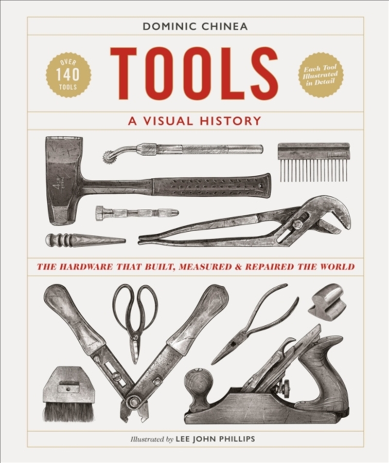 Tools A Visual History : The Hardware That Built, Measured And Repaired The World/Product Detail/History
