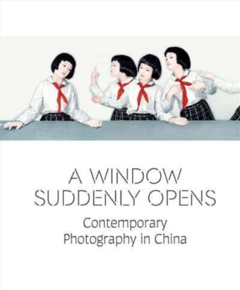 A Window Suddenly Opens : Contemporary Photography In China/Product Detail/Photography