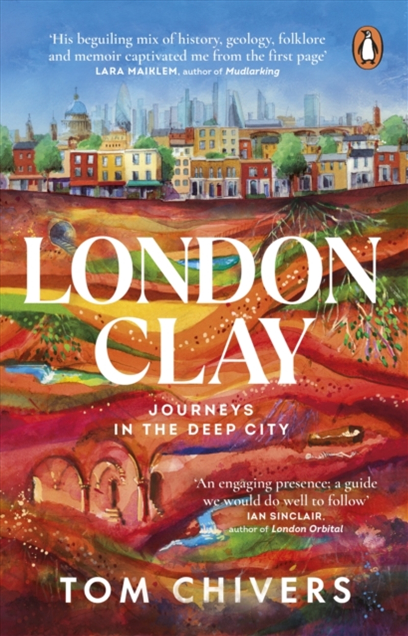 London Clay : Journeys In The Deep City/Product Detail/History
