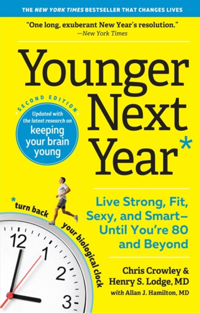 Younger Next Year : Live Strong, Fit, Sexy, And Smart—Until You’Re 80 And Beyond/Product Detail/Family & Health