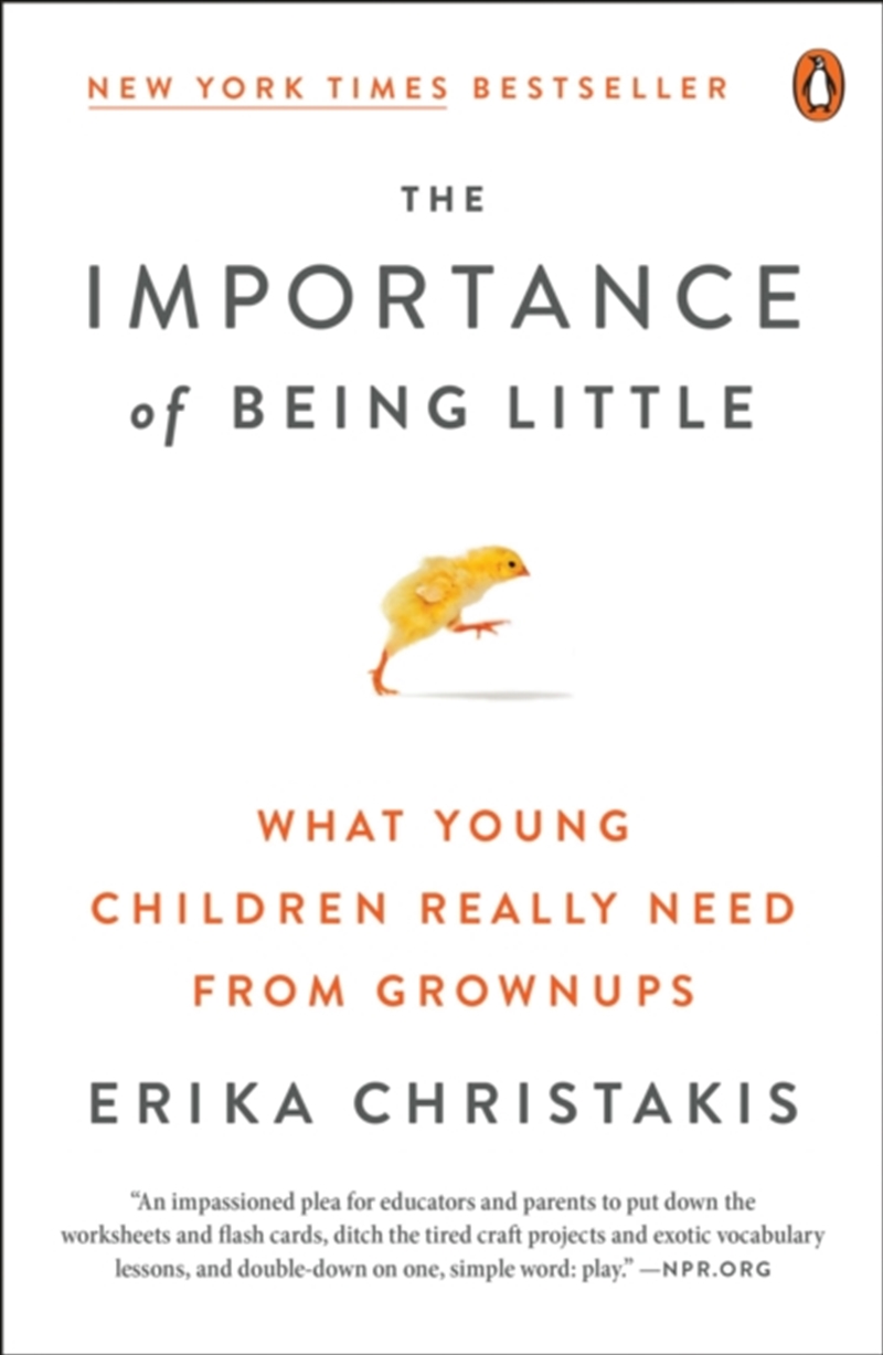 The Importance Of Being Little : What Young Children Really Need From Grownups/Product Detail/Family & Health