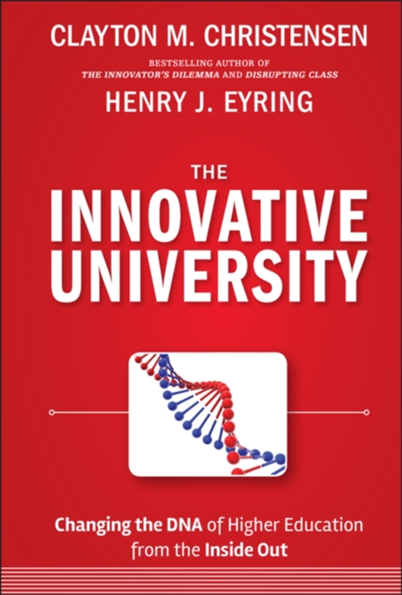 The Innovative University : Changing The Dna Of Higher Education From The Inside Out/Product Detail/Teaching