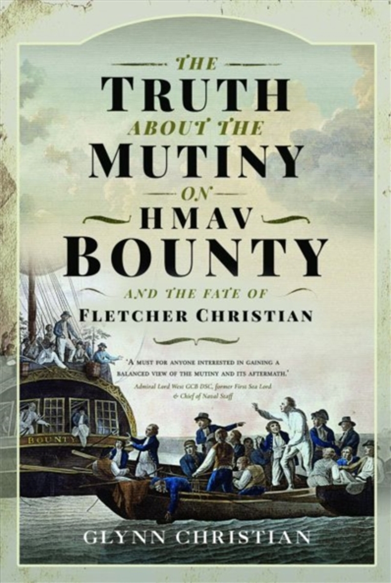 The Truth About The Mutiny On Hmav Bounty - And The Fate Of Fletcher Christian/Product Detail/History