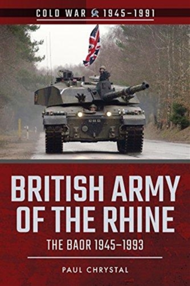 British Army Of The Rhine : The Baor, 1945-1993/Product Detail/History