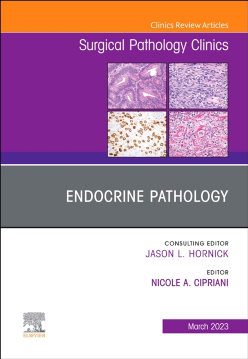 Endocrine Pathology, An Issue Of Surgical Pathology Clinics : Volume 16-1/Product Detail/Healthcare