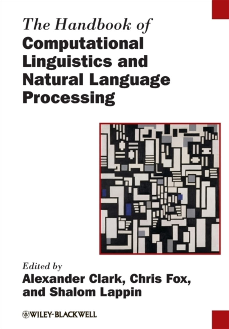 The Handbook Of Computational Linguistics And Natural Language Processing/Product Detail/Language & Linguistics