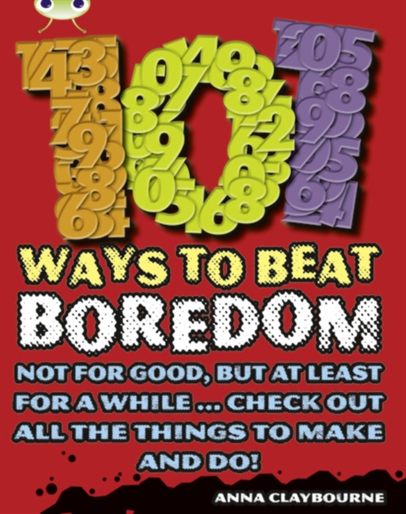 Bug Club Independent Non Fiction Year 3 Brown B 101 Ways To Beat Boredom/Product Detail/Childrens