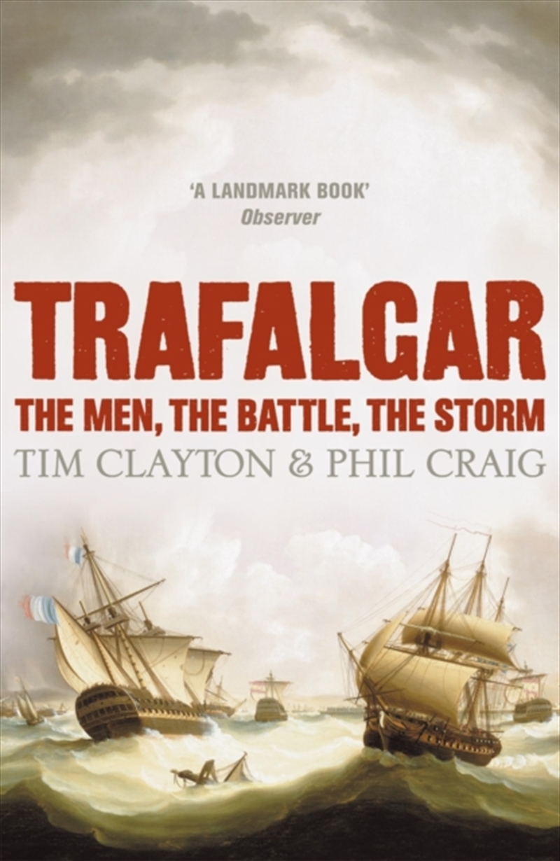 Trafalgar : The Men, The Battle, The Storm/Product Detail/History