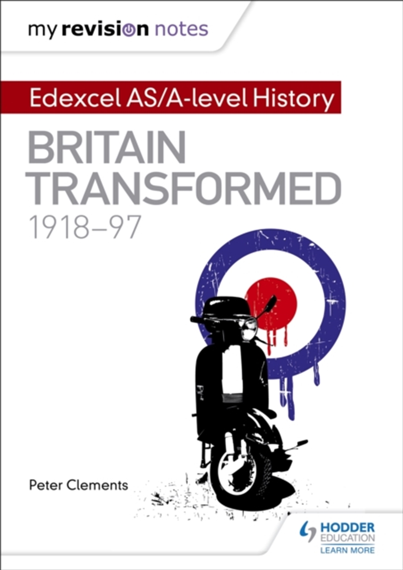 My Revision Notes: Edexcel As/A-Level History: Britain Transformed, 1918-97/Product Detail/Education & Textbooks