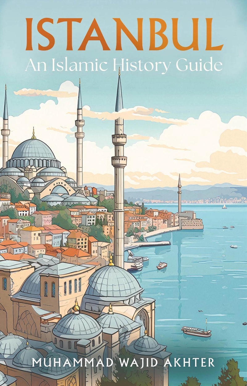Istanbul: An Islamic History Guide/Product Detail/Travel & Holidays