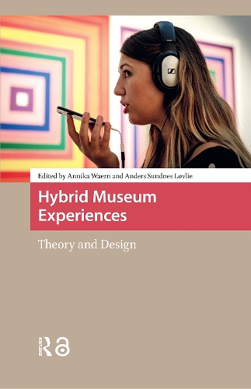 Hybrid Museum Experiences : Theory And Design/Product Detail/Reference & Encylopaedias
