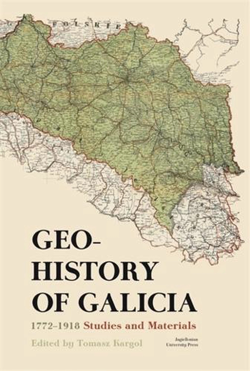 Geohistory Of Galicia : 1772-1918. Studies And Materials/Product Detail/History