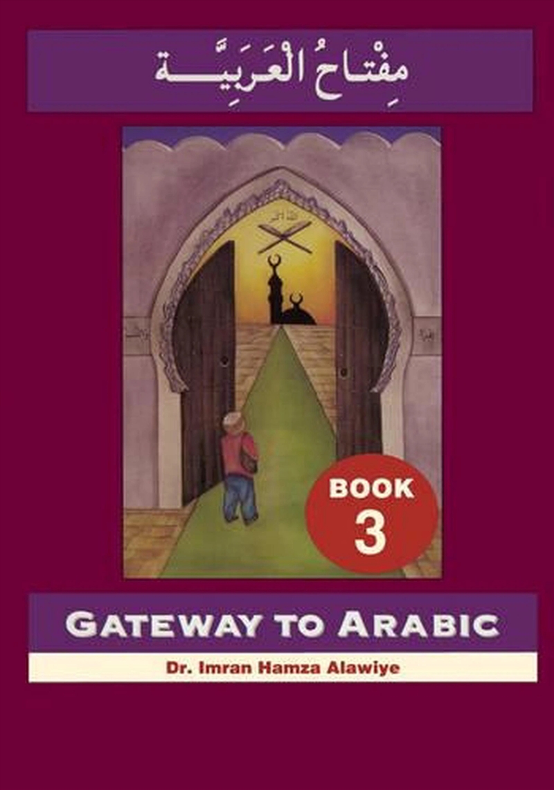 Gateway To Arabic : Book 3/Product Detail/Language & Linguistics