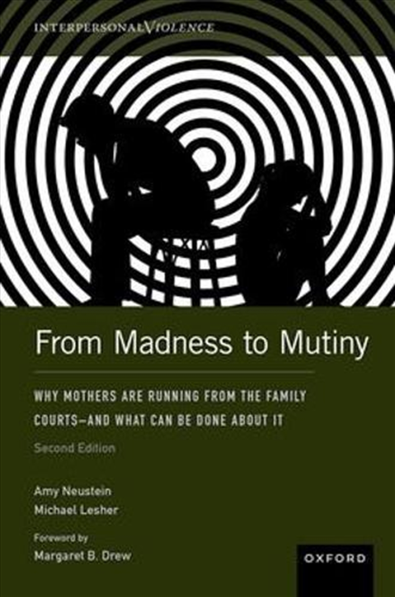 From Madness To Mutiny : Why Mothers Are Running From The Family Courts – And What Can Be Done About/Product Detail/Society & Culture