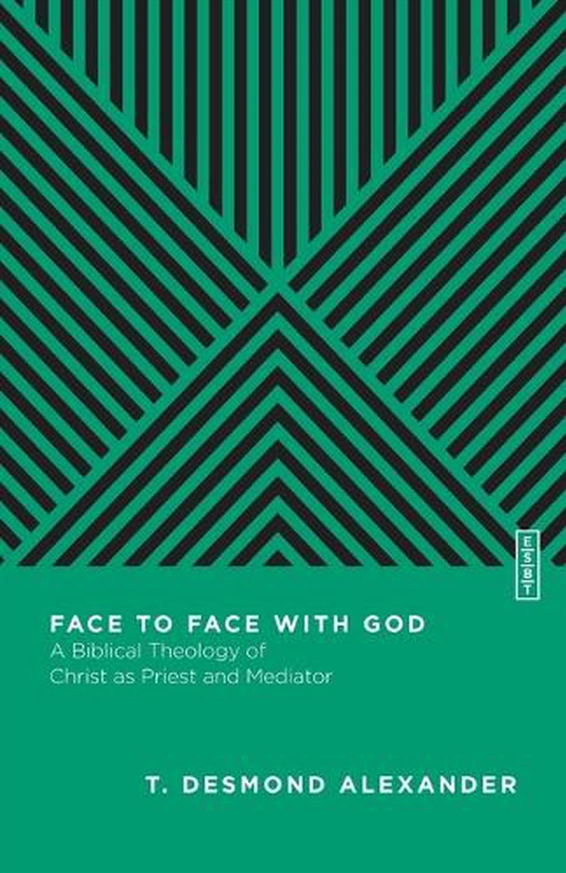 Face To Face With God – A Biblical Theology Of Christ As Priest And Mediator/Product Detail/Religion & Beliefs